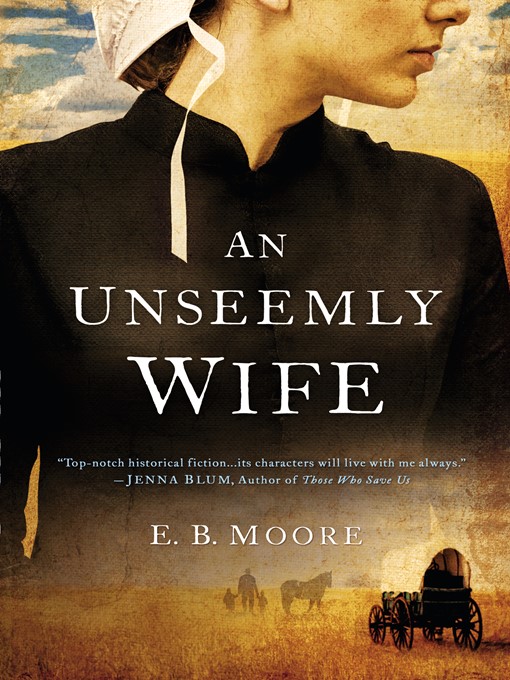 Title details for An Unseemly Wife by E.B. Moore - Wait list